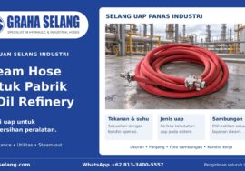 Steam Hose untuk Pembersihan Peralatan Pabrik dan Oil Refinery